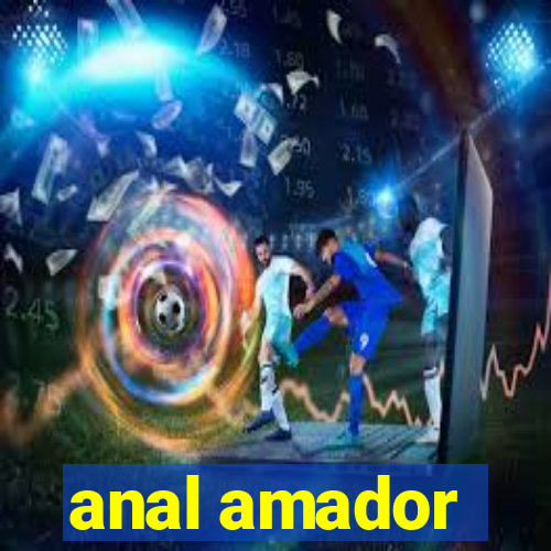 anal amador